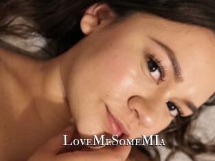 LoveMeSomeMIa