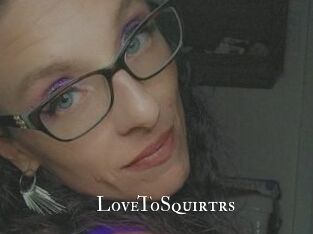 LoveToSquirtrs