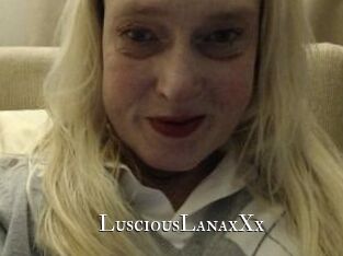 LusciousLanaxXx