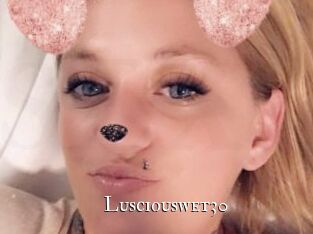 Lusciouswet30