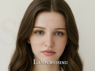 Lanacrossing