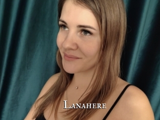 Lanahere