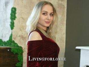 Livingforlovee