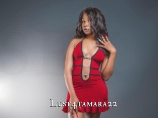 lust4tamara22 cams