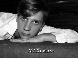 MAXdreams