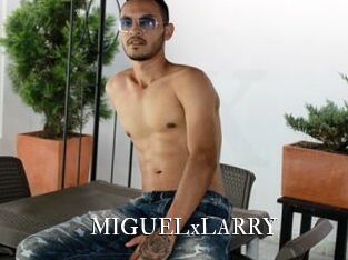 MIGUELxLARRY