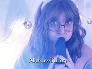 MadnessTheory