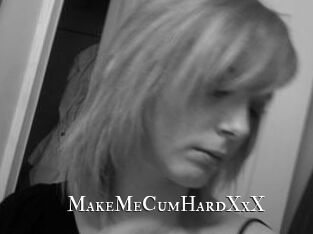 MakeMeCumHardXxX