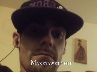 Makeyawetnhit
