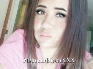MaturedBitchXXX