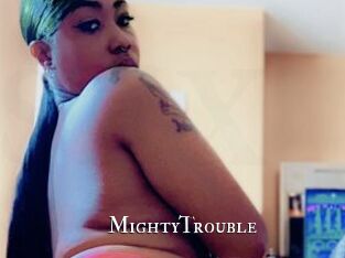MightyTrouble