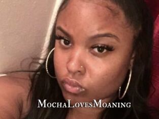 MochaLovesMoaning