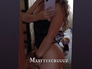 Maayteecruuuz