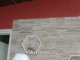 Matiandkami