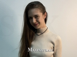 Maxinefrail