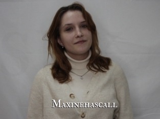 Maxinehascall