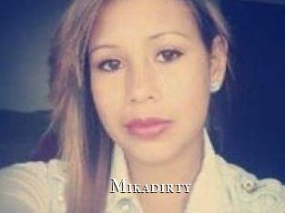 Mikadirty