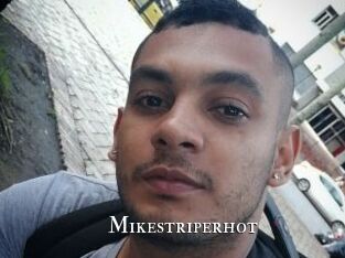 Mikestriperhot
