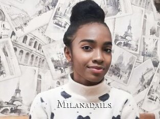 Milanadails