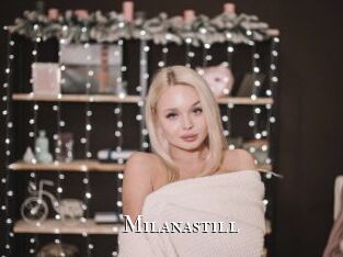 Milanastill