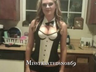 Misstreatedsnob69