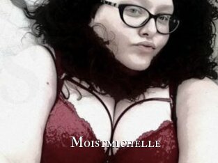 Moistmichelle