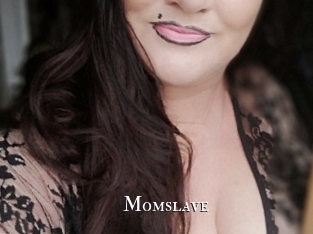 Momslave