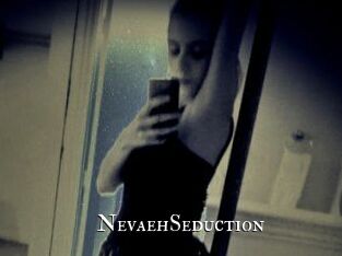 NevaehSeduction