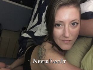 NeverFakeIt