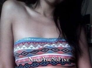 NikkiYouSoFine