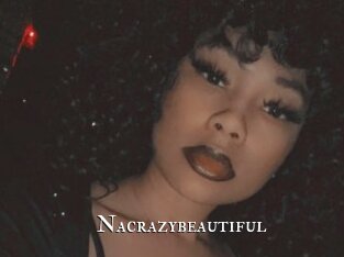 Nacrazybeautiful