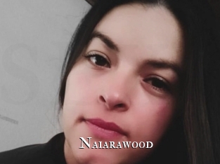 Naiarawood