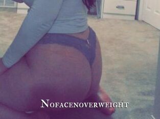 Nofacenoverweight