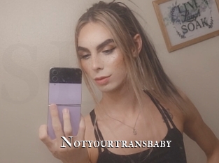 Notyourtransbaby