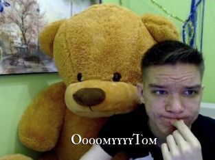 OooomyyyyTom