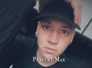 Pervert_Max