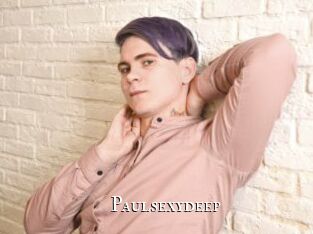 Paulsexydeep