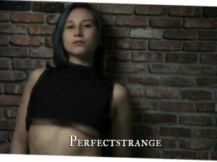 Perfectstrange
