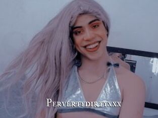 Pervertydirtyxxx
