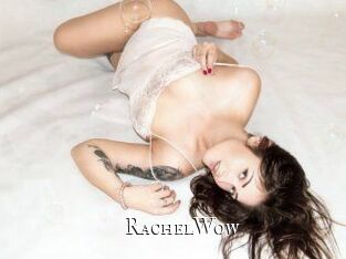Rachel_Wow