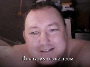 Ready_or_not_here_i_cum
