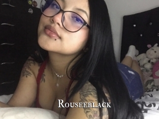 Rouseeblack