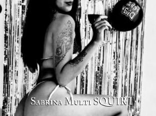 Sabrina_Multi_SQUIRT