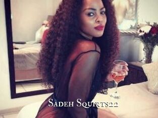 Sadeh_Squirts22
