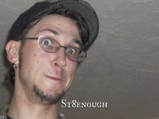 St8enough