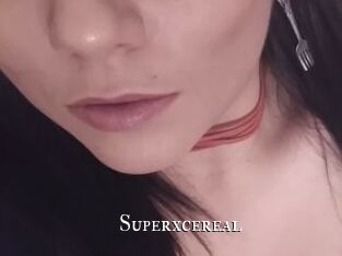Superxcereal