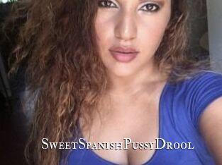 SweetSpanishPussyDrool