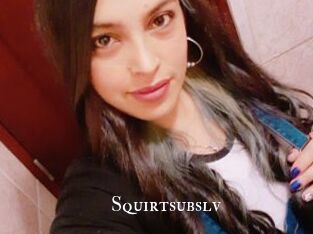 Squirtsubslv