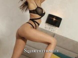 Squirtwithmeee