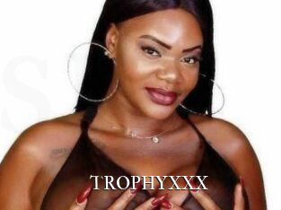 TROPHYXXX